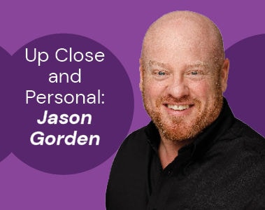 Up Close and Personal: Jason Gorden