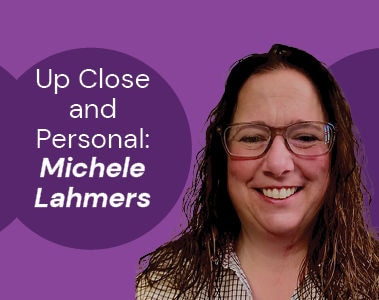 Up Close and Personal: Michele Lahmers
