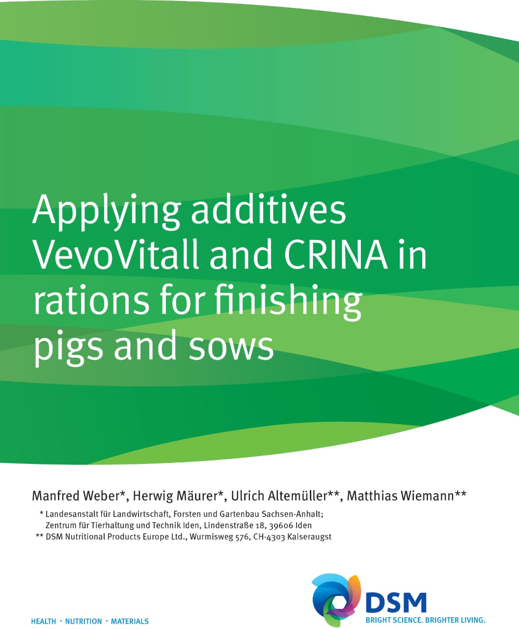 Applying additives VevoVitall® and CRINA®