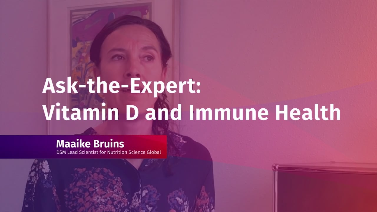 Dr. Maaike Bruins, Lead Nutrition Scientist at DSM, discusses role of vitamin D in optimizing immunity